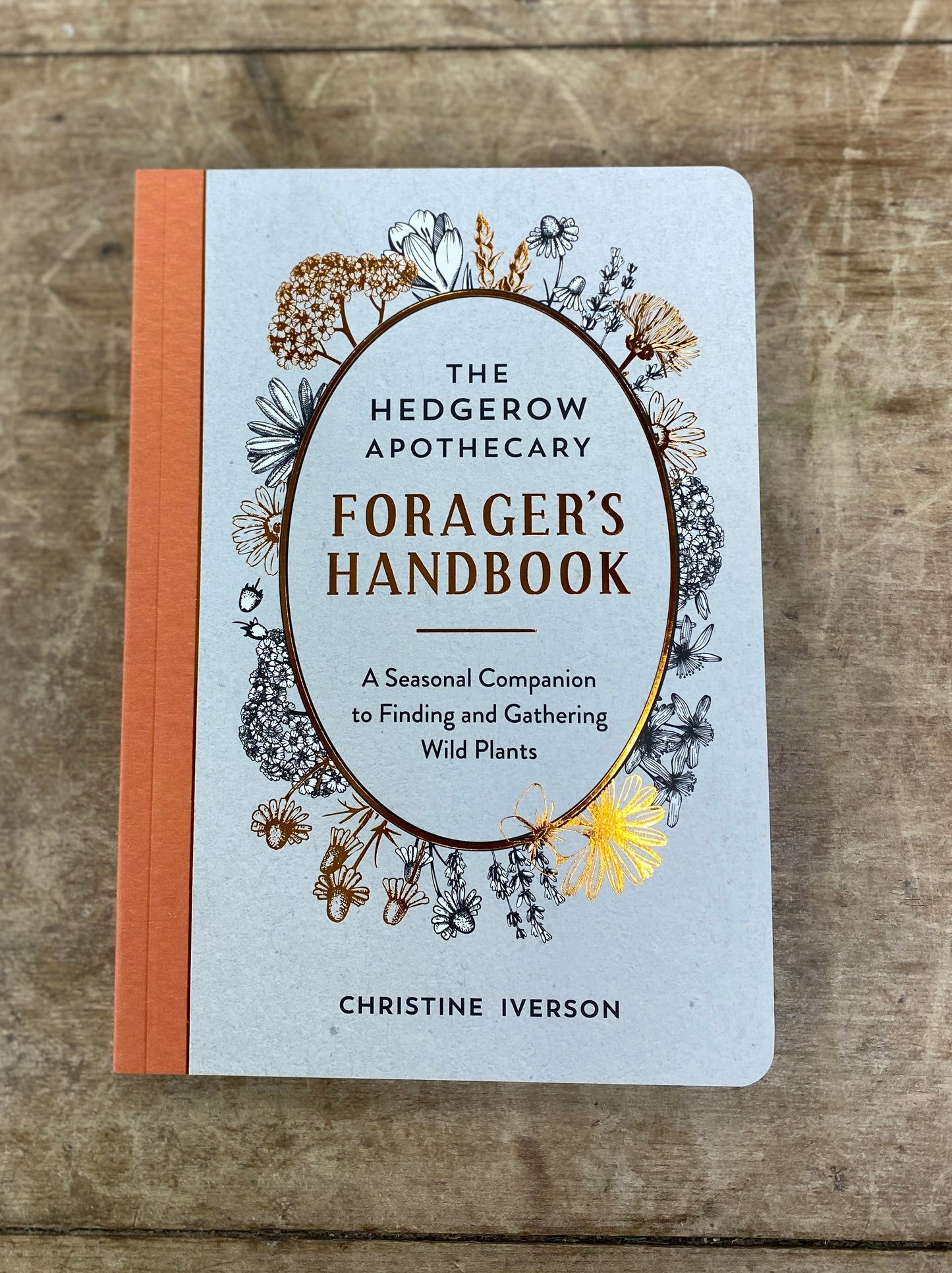 The Hedgerow Apothecary Forager's Handbook
